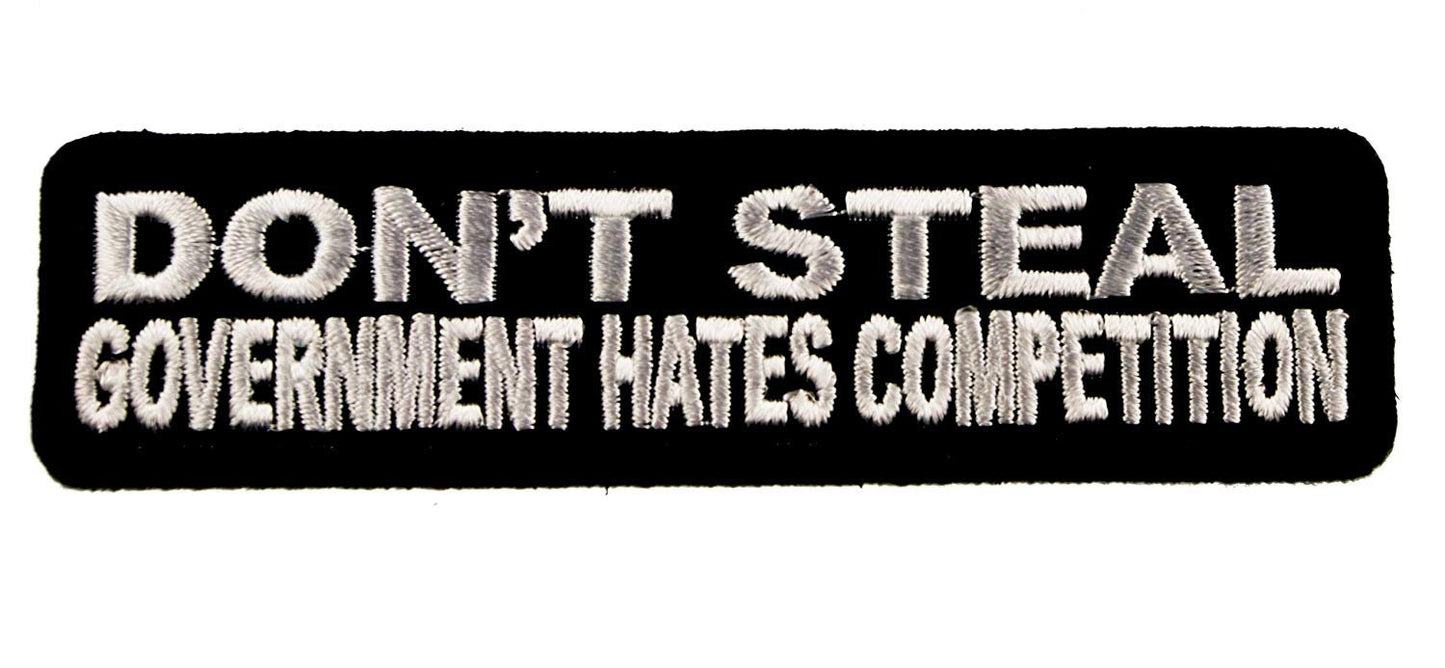 Don't Steal Government Hates Competition Funny Biker Motorcycle Patch Craft Supply