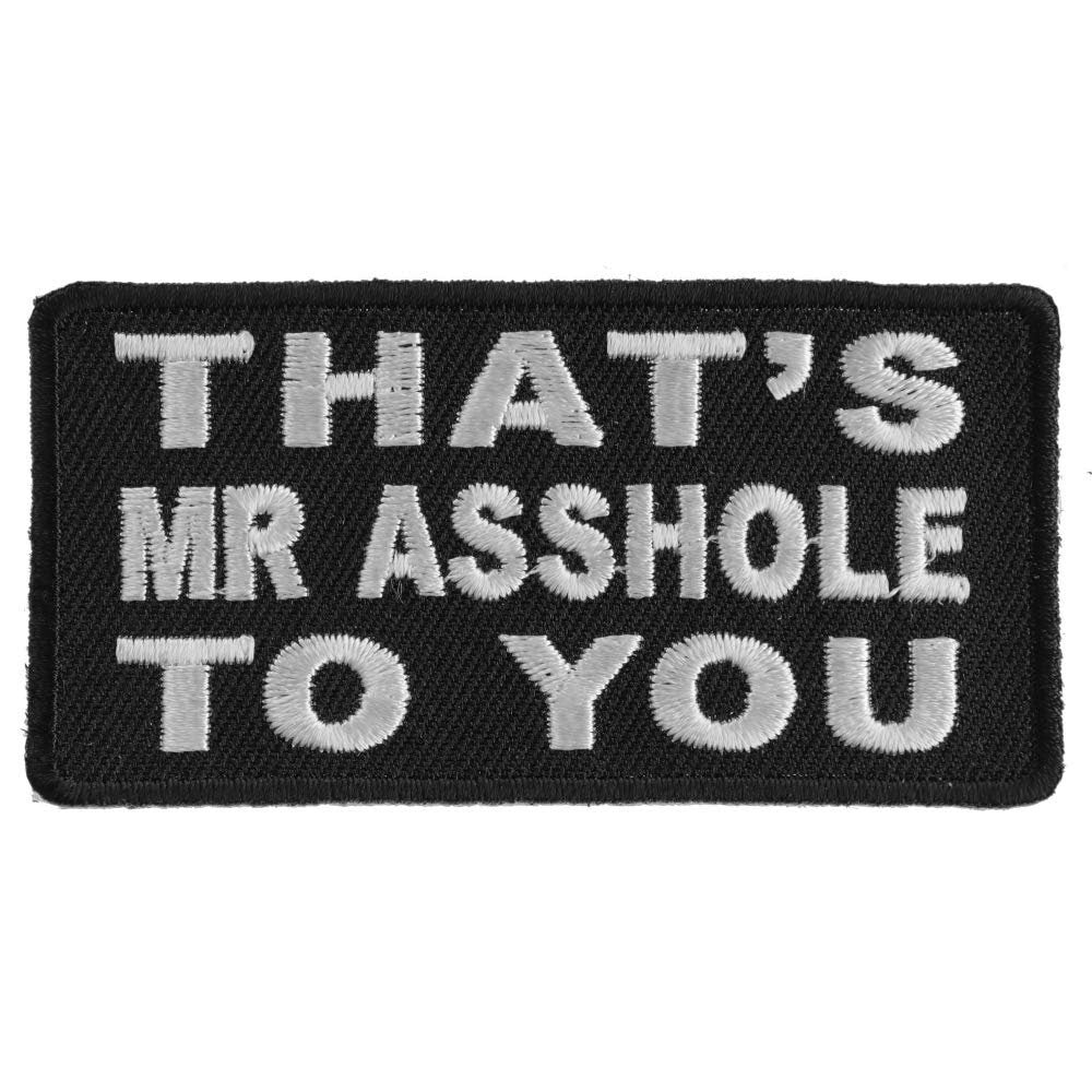 THAT'S MR ASSHOLE To You Funny Biker Motorcycle Embroidered Patch Craft Supply