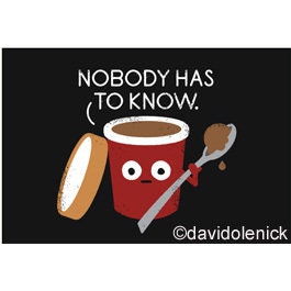 Coffee Nobody Has To Know. Funny RECTANGLE MAGNET Craft Supply