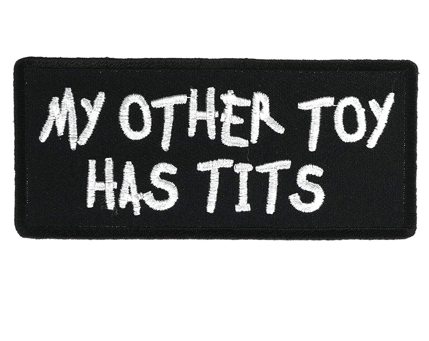 My Other Toy Has Tits Funny Motorcycle Biker Embroidered Patch Craft Supply