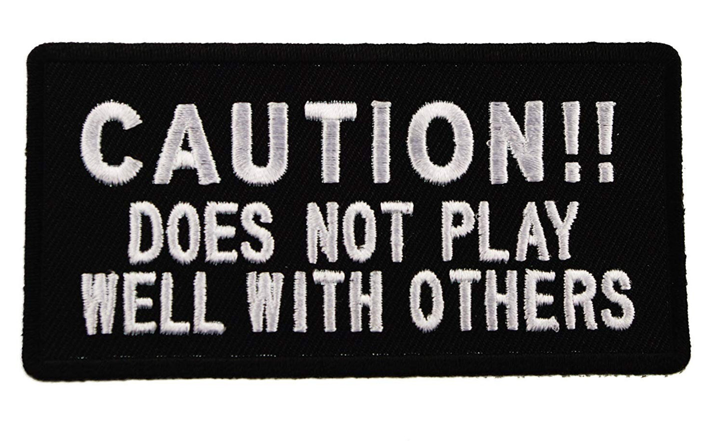 CAUTION Does Not Play Well With Others Embroidered Patch Craft Supply