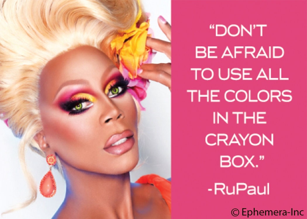 Don't be afraid to use all the colors in the crayon box - RuPaul Funny RECTANGLE MAGNET Craft Supply