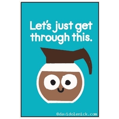 Let's just get through this (coffee pot) Funny RECTANGLE MAGNET