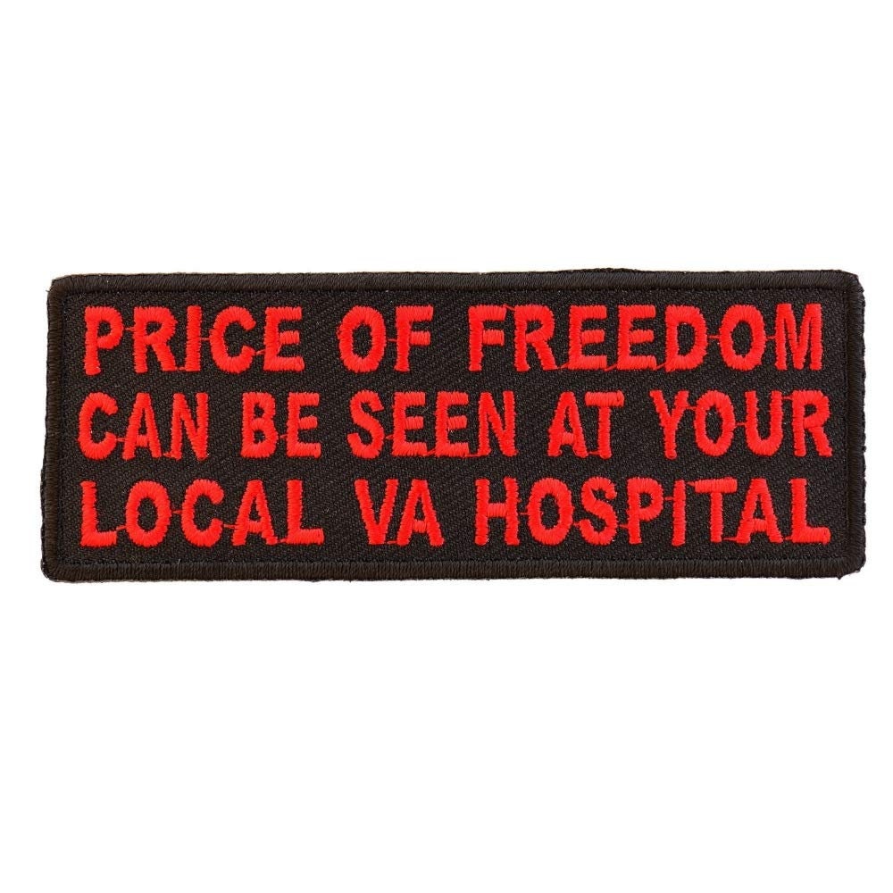 Price Of Freedom Can Be Seen At Your Local VA Hospital Veteran Military Patch Craft Supply