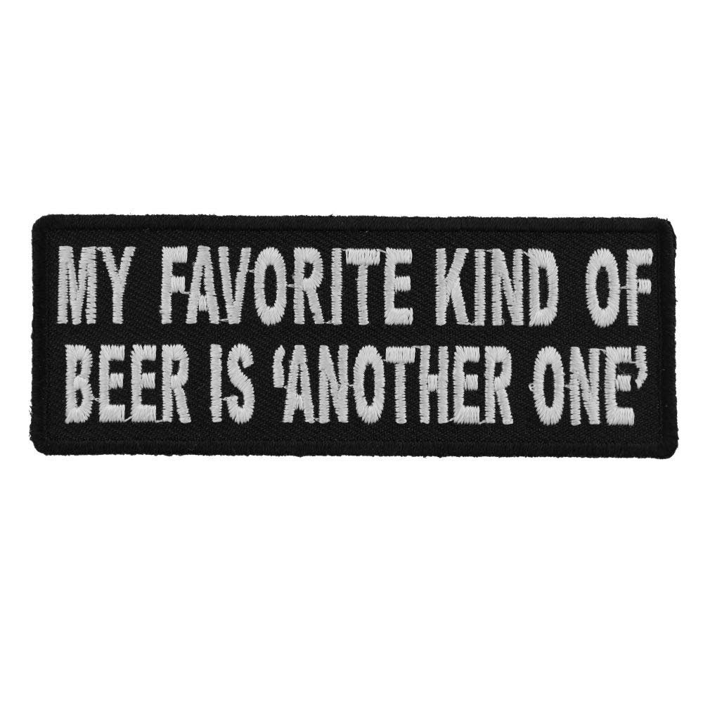 My Favorite Kind of Beer Is Another One Funny Biker Motorcycle Patch Craft Supply