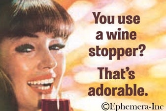 You Use a Wine Stopper? That's Adorable. Funny RECTANGLE MAGNET Craft Supply