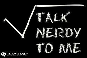 SASSY SLANG Talk Nerdy To Me Magnet for Refrigerators and Lockers Funny Craft Supply