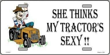 She Thinks My Tractors Sexy Metal License Plate Craft Supply