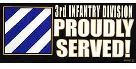 Army 3rd Infantry Division PROUDLY SERVED! Bumper Sticker Decal - Veteran Vets Military Navy Marines Army Air Force Craft Supply