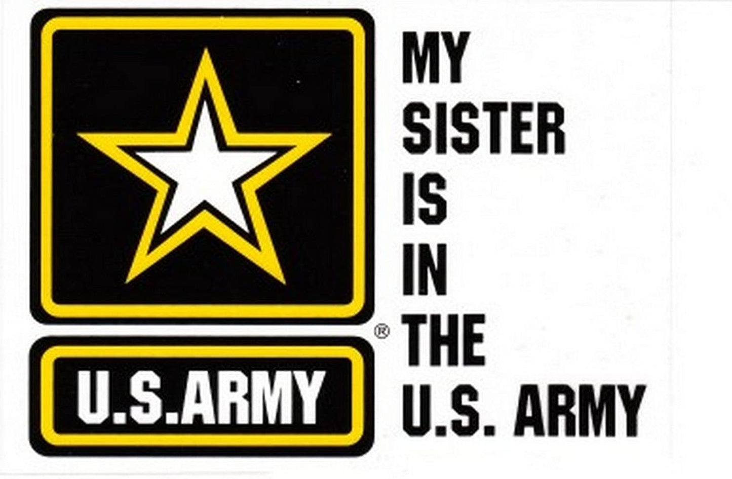 My Sister Is In The U.S. ARMY Clear Decal Sticker - United States ARMY Clear Decal For Car Truck Window Vehicle Military Craft Supply