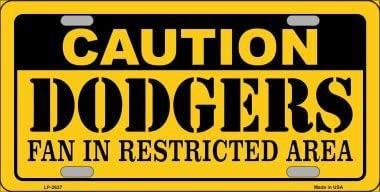 CAUTION DODGERS FAN In Restricted Area Metal License Plate Sign Novelty Vanity Baseball