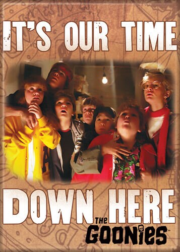 THE GOONIES Our Time Down Here Magnet for Refrigerators and Lockers Steven Spielberg Movie