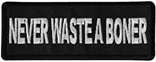 Never Waste a Boner Patch - Funny Naughty Biker Motorcycle Embroidered Patch Craft Supply