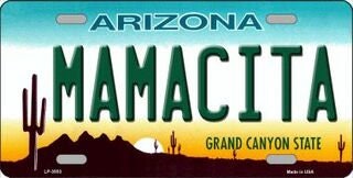 MAMACITA ARIZONA State Background Metal License Plate Sign Novelty Vanity