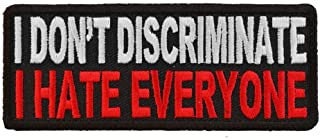 I Don't Discriminate I Hate Everyone Patch - Funny Biker Motorcycle Embroidered Patch Craft Supply