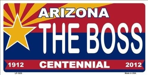 Arizona THE BOSS Centennial State Background Metal License Plate