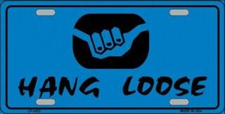 HANG LOOSE Metal License Plate Sign Novelty Vanity Surfer Waves Craft Supply
