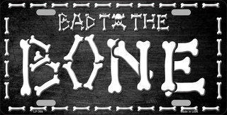 Bad To The Bone Metal License Plate Sign Novelty Vanity Craft Supply