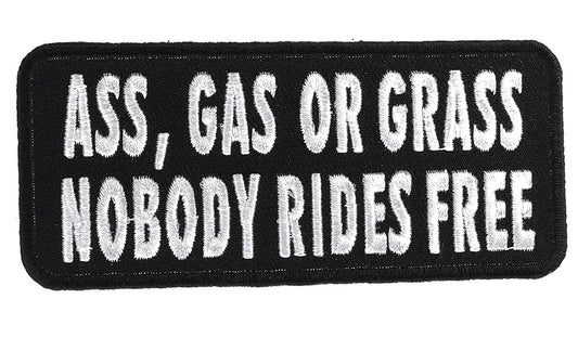 ASS GAS or GRASS Nobody Rides Free Funny Motorcycle Biker Patch