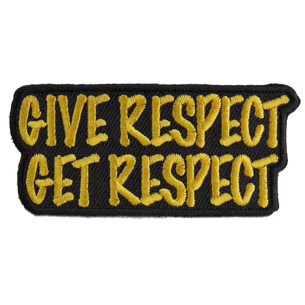 GIVE RESPECT GET Respect Embroidered Patch