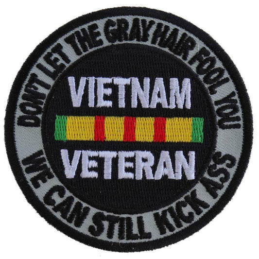 VIETNAM VETERAN Don't Let The Gray Hair Fool You Embroidered Patch Craft Supply