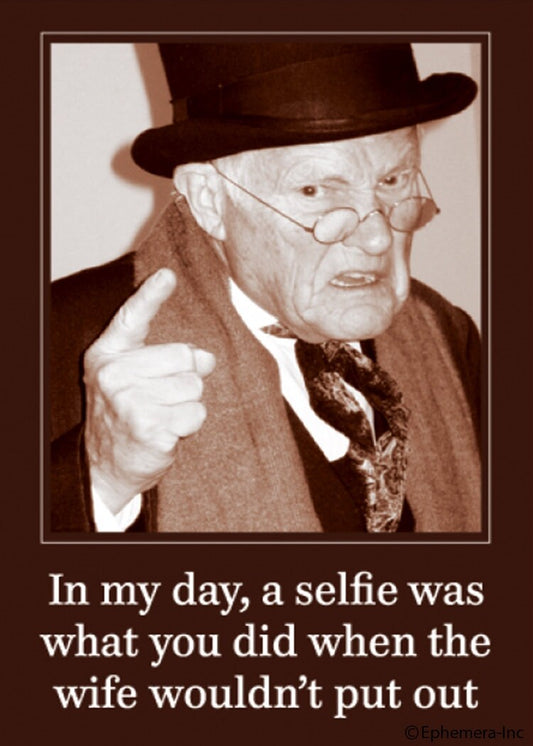 In My Day A Selfie Is What You Did When The Wife Wouldn't Put Out Funny RECTANGLE MAGNET