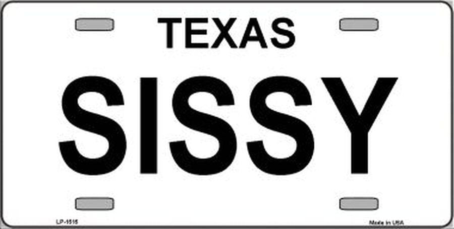TEXAS SISSY Metal License Plate