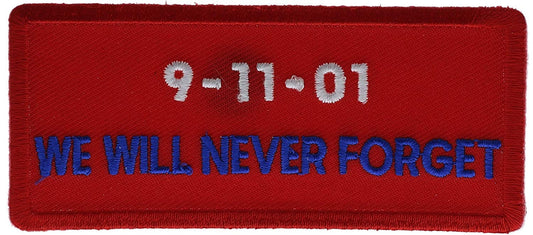 We Will Never Forget 9-11-01 Embroidered Patch