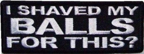 I Shaved My Balls For This Funny Motorcycle Embroidered Patch Craft Supply