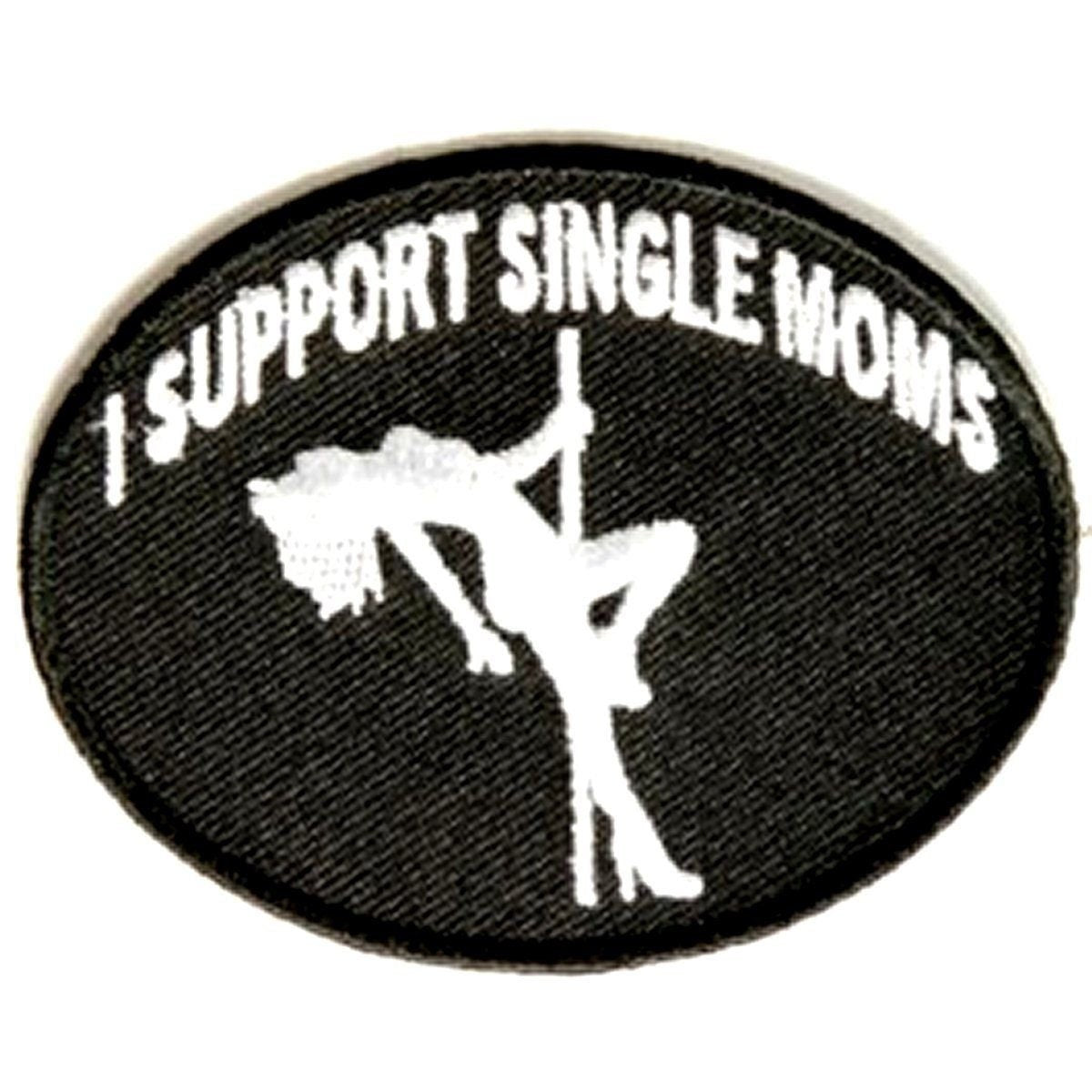 I SUPPORT SINGLE MOMS Funny Biker Motorcycle Embroidered Patch