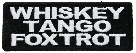WHISKEY TANGO FOXTROT Wtf Funny Biker Motorcycle Embroidered Patch