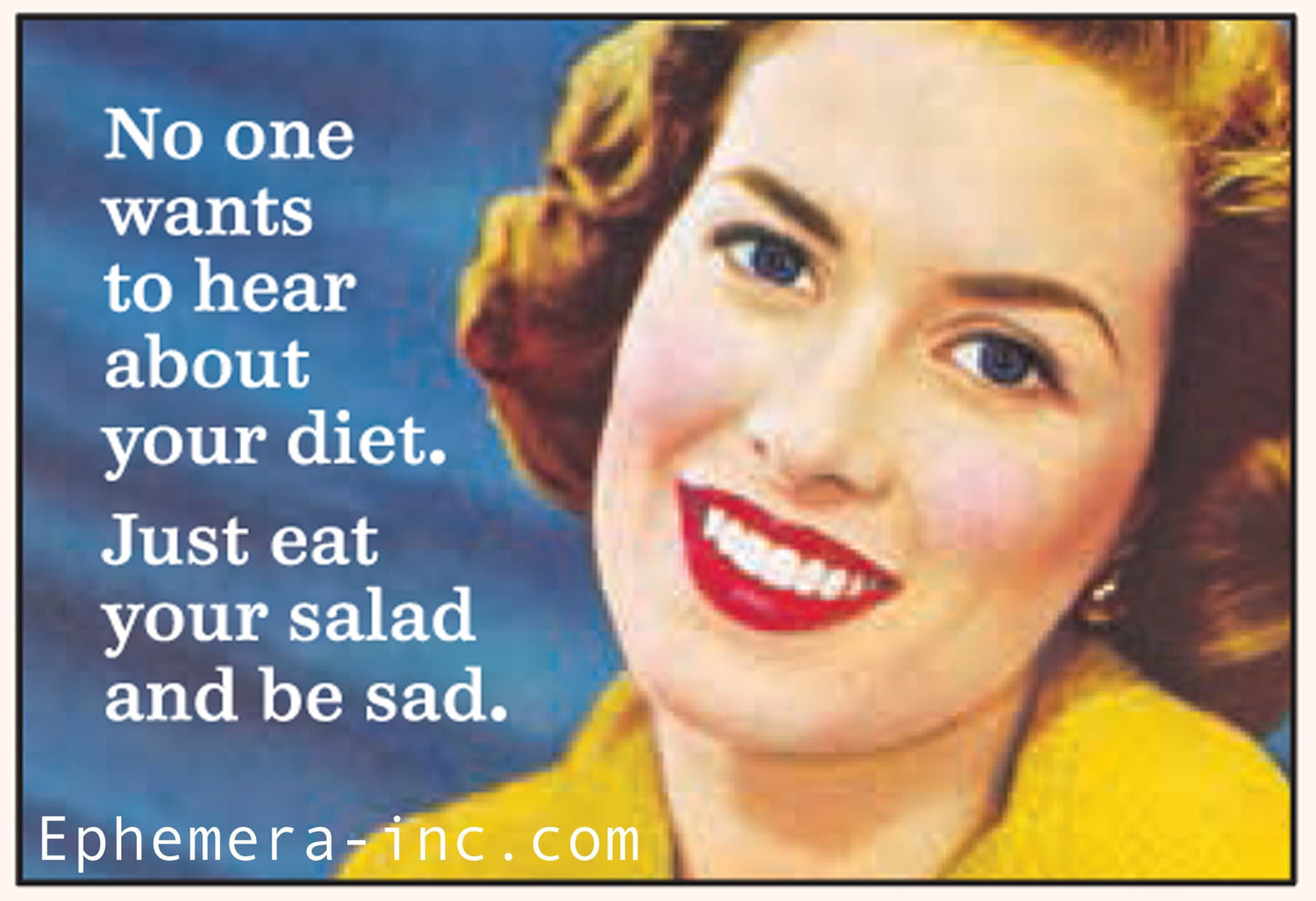 No one wants to hear about your diet. Just eat your salad and be sad. Funny RECTANGLE MAGNET Craft Supply