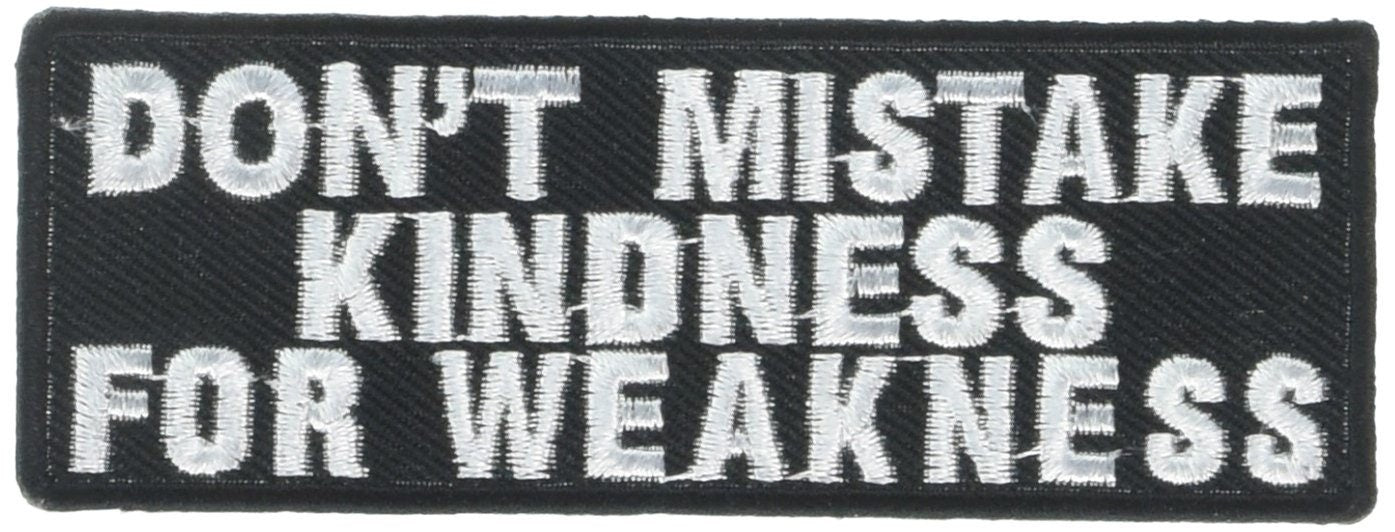 Don't Mistake Kindness For Weakness On Biker Motorcycle Embroidered Patch Craft Supply