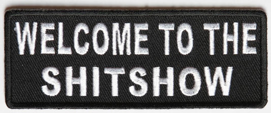 Welcome To The ShitShow Funny Biker Motorcycle Embroidered Patch