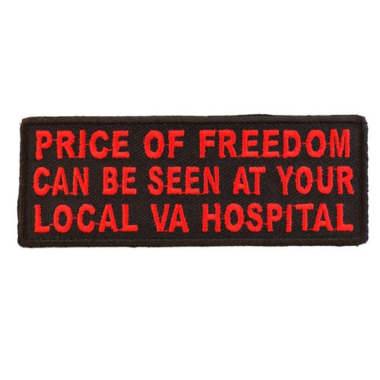 Price Of Freedom Can Be Seen At Your Local VA Hospital Veteran Military Patch