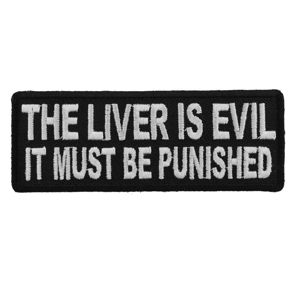 The Liver Is Evil It Must Be Punished Funny Biker Motorcycle Patch