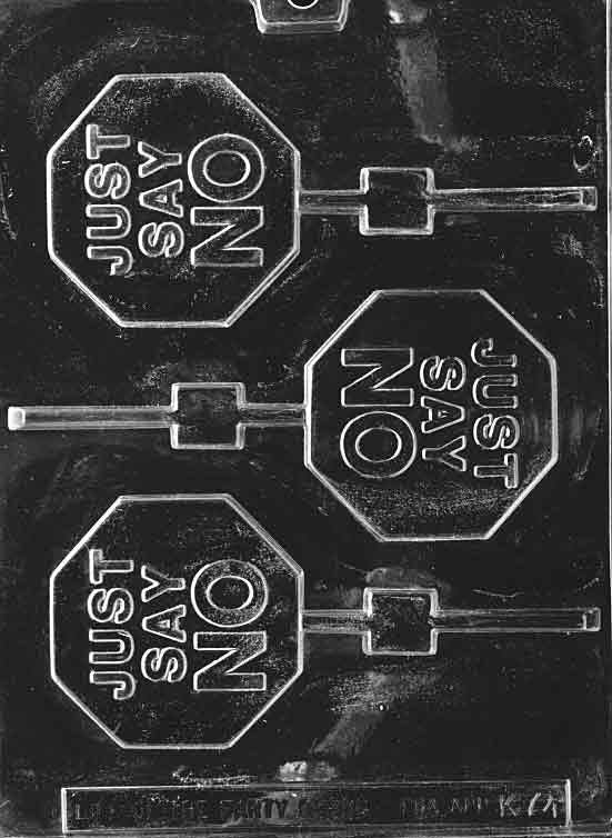 JUST SAY NO Lolly Sucker Chocolate Candy Mold Craft Supply