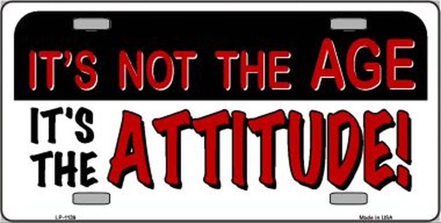 NOT Age IT'S The ATTITUDE Metal License Plate Craft Supply