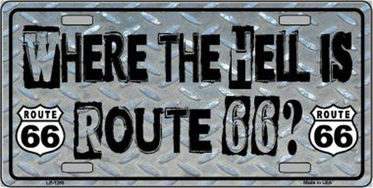 ROUTE 66 Where The Hell Is Route 66 Metal License Plate