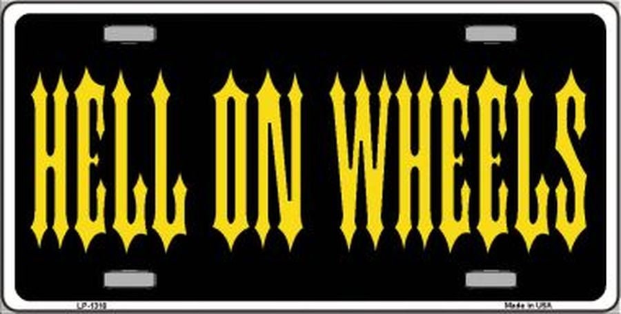 HELL ON WHEELS Metal License Plate