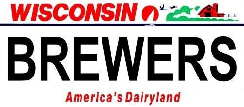 BREWERS Wisconsin State Background Metal License Plate