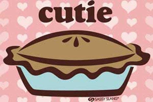 SASSY SLANG Cutie Pie Magnet for Refrigerators and Lockers Funny