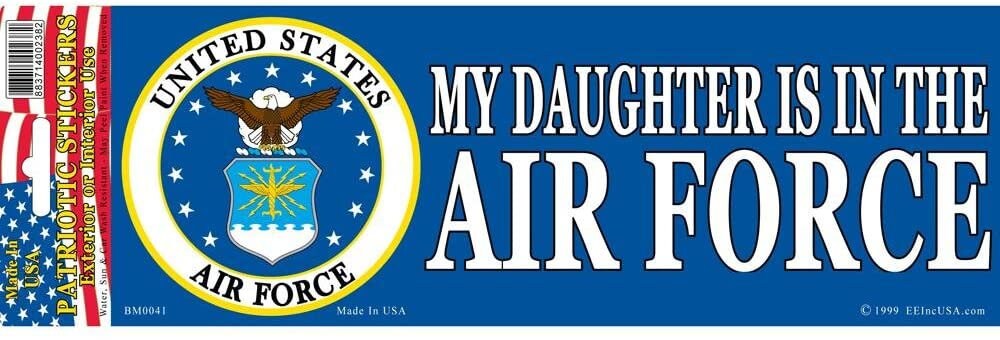 My Daughter Is In The Air Force Bumper Sticker Decal - Veteran Vets Military Navy Marines Army