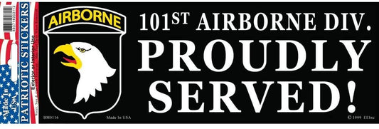 ARMY 101st AIRBORNE DIVISION Proudly Served Bumper Sticker Decal - Veteran Vets Military Navy Marines Army Air Force