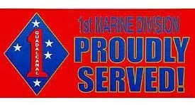 1st Marine Division PROUDLY SERVED! Bumper Sticker Decal - Veteran Vets Military Navy Marines Army Air Force USMC