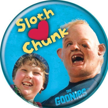 THE GOONIES Pinback Button Badge - Sloth Heart Chunk - Classic Movie! - Round 1.25" Button - Corey Feldman Steven Spielberg