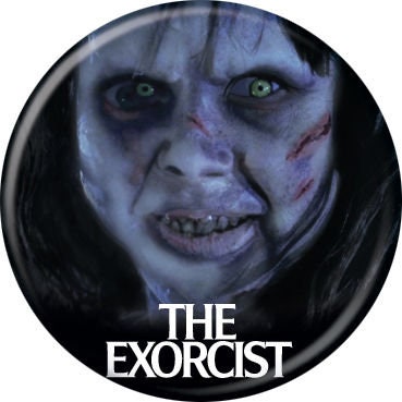 THE EXORCIST Pinback Button Badge - Regan Close - Classic Horror Movie! - Round 1.25" Button