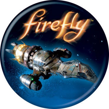 FIREFLY Pinback Button Badge - Serenity - TV Series - Round 1.25" Button Craft Supply