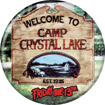 FRIDAY THE 13TH Pinback Button Badge - Camp Crystal Lake - Classic Horror Movie! - Round 1.25" Button Craft Supply