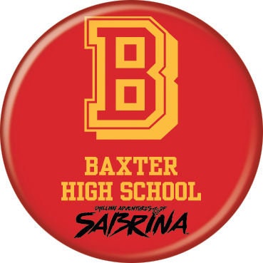 CHILLING ADVENTURES Of SABRINA Pinback Button Badge - Sabrina Baxter High - Round 1.25" Button - Sabrina Witch Netflix Series